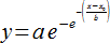 f = a*exp(-exp(-(x-x0)/b))