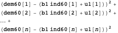 (dem60[1]-(b1 ind60[1]+u1[1]))^2+
(dem60[2]-(b1 ind60[2]+u1[2]))^2+
...+
(dem60[n]-(b1 ind60[n]+u1[n]))^2